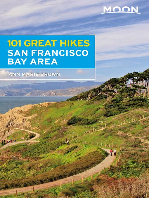 Title details for Moon 101 Great Hikes San Francisco Bay Area by Ann Marie Brown - Available